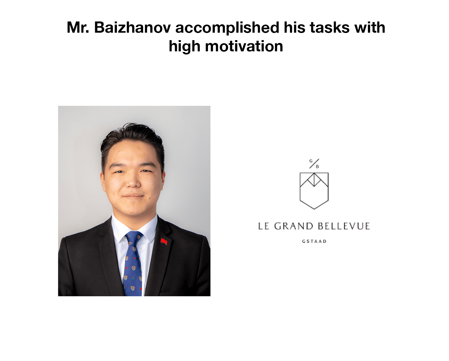 Mr. Baizhanov accomplished his tasks with high motivation
