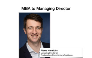 Pierre Henrichs - MBA to Managing Director at The Langham Nymphenburg Residence
