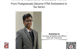 Kanishka G - From Postgraduate Diploma HTMi Switzerland to Tax Senior - HTMi Switzerland Graduate News